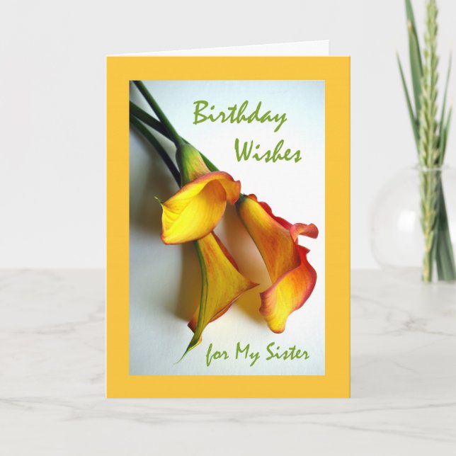 Birthday Wishes for a Sister, Mango Calla Lilies Card (Front)