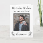 Birthday Wishes for my boyfriend Card<br><div class="desc">Wish your boyfriend a happy birthday with this beautiful photo card.   Easily upload your image into the template.  Order yours today!

Stock photo:  Image by 5688709 from Pixabay</div>