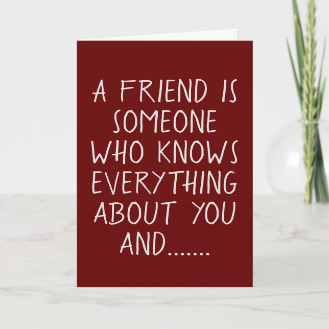 BIRTHDAY WISHES TO THE FRIEND WHO KNOW ME CARD (Front)