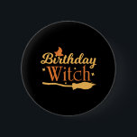 Birthday Witch Halloween Birthday Button<br><div class="desc">Birthday Witch Halloween Birthday</div>