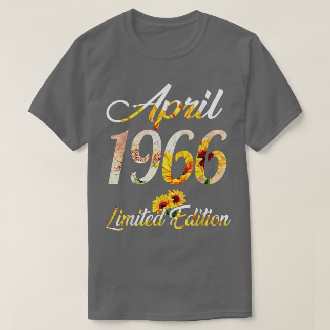 Birthday Women girl Sunflower April 1966 Limited E T-Shirt (Design Front)