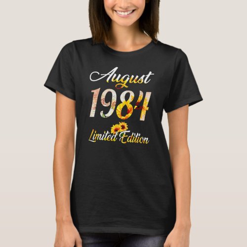 Birthday Women girl Sunflower August 1984 Limited T_Shirt