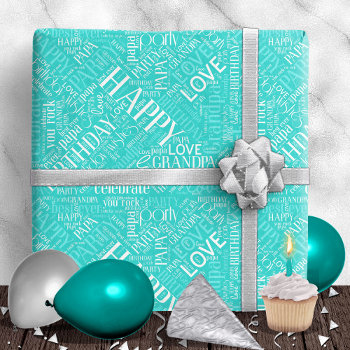Birthday Word Cloud Grandpa Teal Id276 Wrapping Paper by arrayforcards at Zazzle