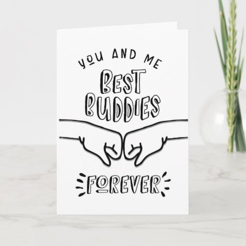Birthday _ You  Me Best Buddies Forever Card