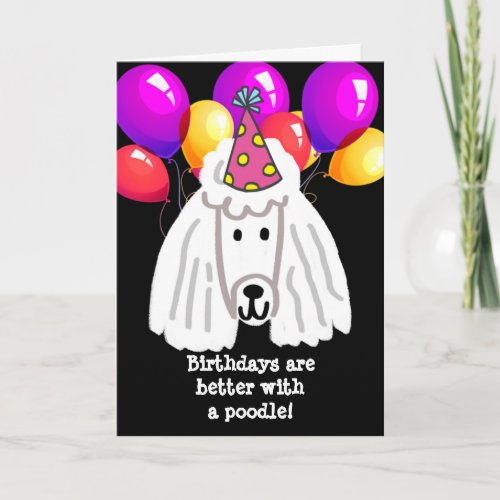 Birthdays are Better with a Poodle Card
