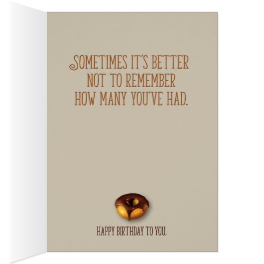 “Birthdays Are Like Donuts” Funny Birthday (Inside (Right))