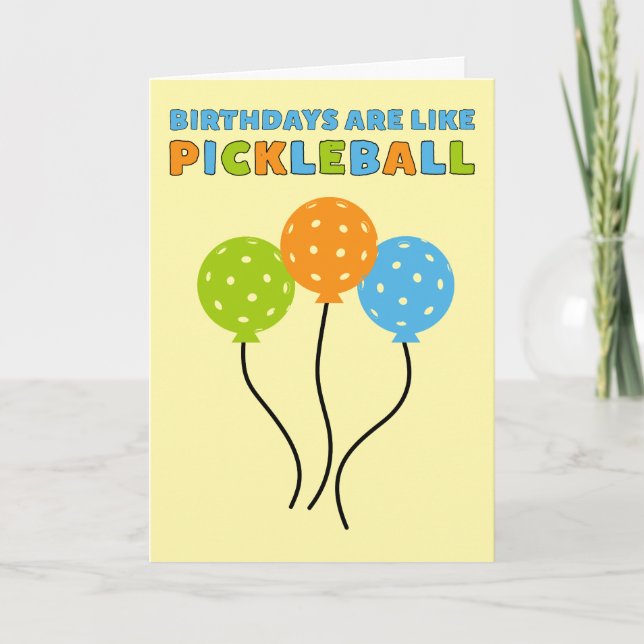 Birthdays Are Like Pickleball Funny Card (Front)