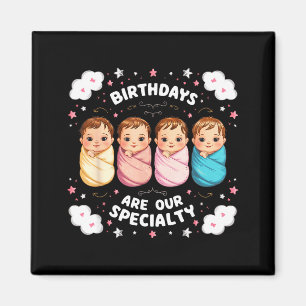 Birthdays Are Our Specialty Funny Labor And Delive Magnet
