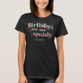 Birthdays Are Kind of Our Thing, Labor and Delivery Shirt, Labor