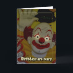 Birthdays Are Scary Card<br><div class="desc">clowns don