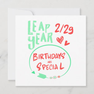 Birthdays Are Special Leap Year February 29 Gift Invitation