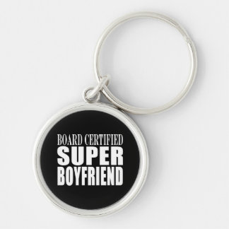 Birthdays Parties Board Certified Super Boyfriend Keychain
