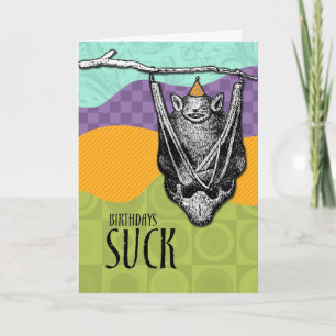 Birthdays Suck Card