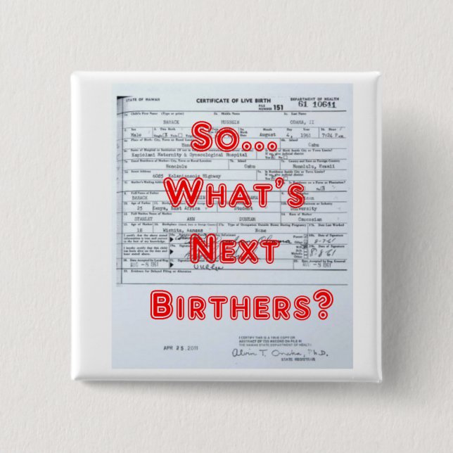 Birthers Pinback Button (Front)