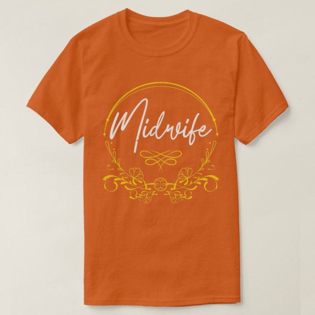 Birthing Support Midwifery Baby Catcher Midwife T-Shirt (Design Front)