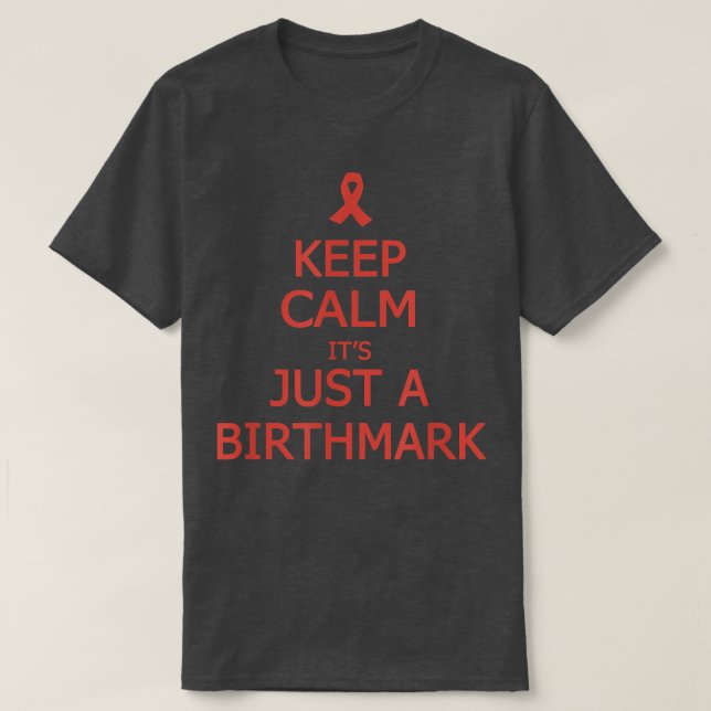 Birthmark Awareness Shirt Keep Calm It's Just A Bi (Design Front)