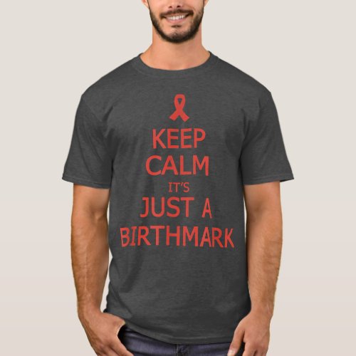 Birthmark Awareness Shirt Keep Calm Its Just A Bi