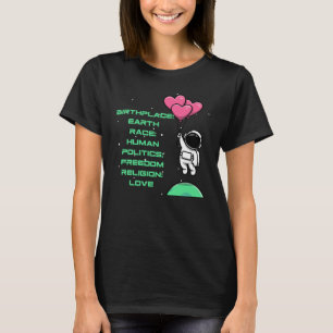 Birthplace Earth Race Human Politics Freedom Relig T-Shirt