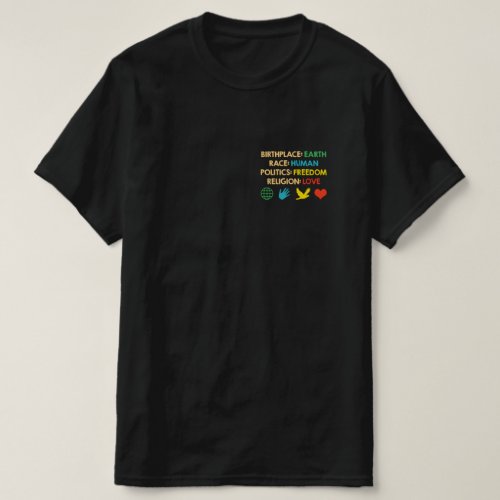 Birthplace Earth Race Human Politics Freedom T_Shirt