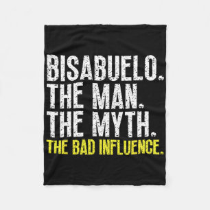 Bisabuelo The Man The Myth D Influence Cool Funny  Fleece Blanket