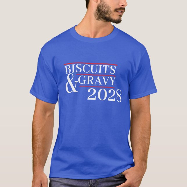 Biscuits and Gravy 2028 T-Shirt (Front)