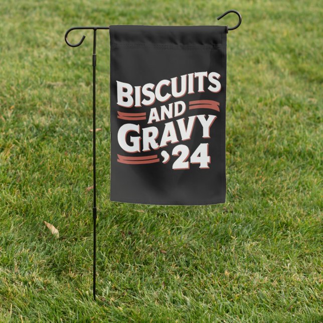 Biscuits Gravy 2024 Presidential Election Food  Garden Flag (In SItu)