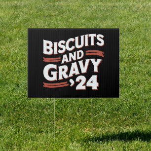 Biscuits Gravy 2024 Presidential Election Food Sign