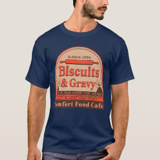 BISCUITS N GRAVY At the Comfort Food Cafe funny T-Shirt