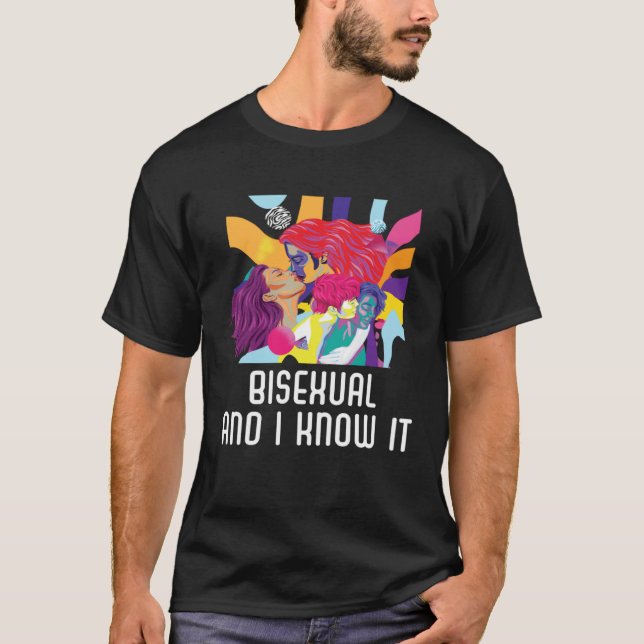 Bisexual And I Know It Rainbow Pride Bisexuality L T-Shirt (Front)
