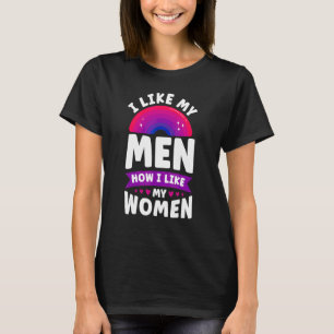 Bisexual Bi Pride Flag I Like My Men How I Like My T-Shirt