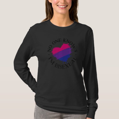 Bisexual Bi Pride Flag No One Knows Im Bisexual   T_Shirt