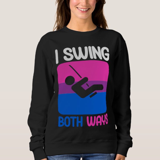 Bisexual Bi Pride Flag Pun I Swing Both Ways Sweatshirt (Front)