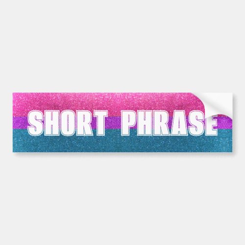 Bisexual Gay Pride Flag Glitter Custom Phrase  Bumper Sticker