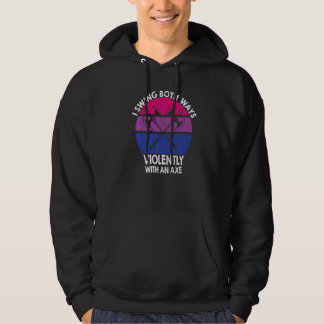 Bisexual Lgbt Pride I Swing Both Ways Violently Wi Hoodie