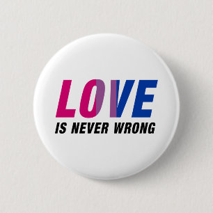 Bisexual Love is never Wrong Button