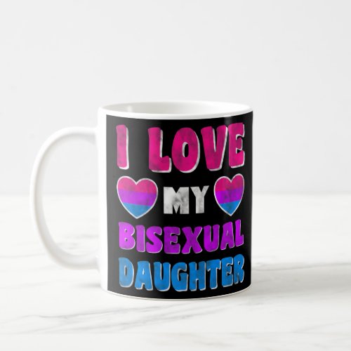 Bisexual Pride Flag Bi Flag I Love My Bisexual Dau Coffee Mug