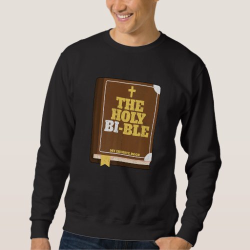 Bisexual Pride Lgbt The Holy Bible Queer Nonbinary Sweatshirt