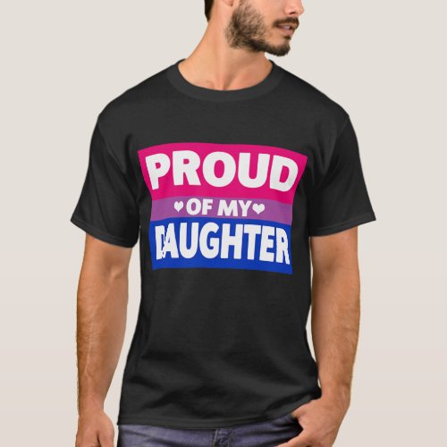 Bisexual Pride Proud Of My Daughter Mom Dad cute T_Shirt