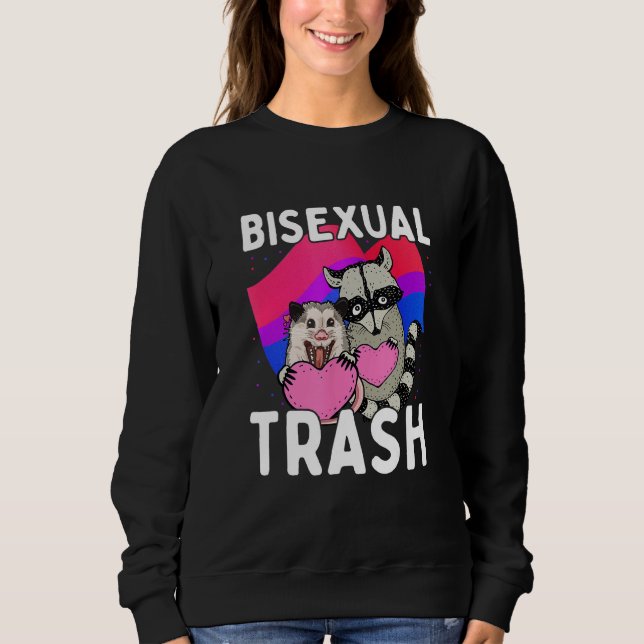 Bisexual Trash  Gay Pride Rainbow LGBT Raccoon Pos Sweatshirt (Front)