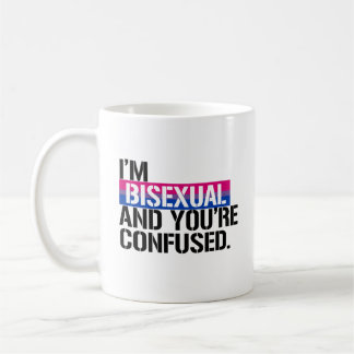 Bisexual View - I'm Bisexual and You're Confused Coffee Mug