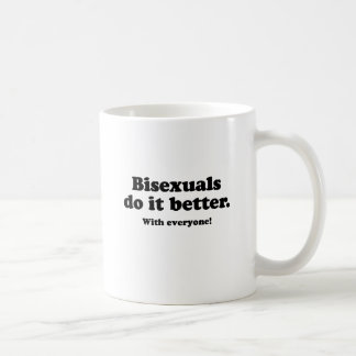 Bisexuals do it better coffee mug