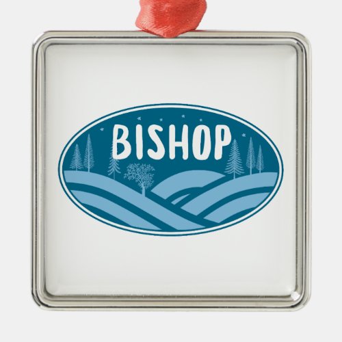 Bishop California Outdoors Metal Ornament
