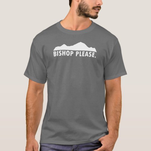 Bishop Please T_Shirt