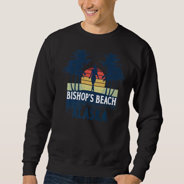 Bishop's Beach Alaska Beach Summer Vacation Sweatshirt (Front)