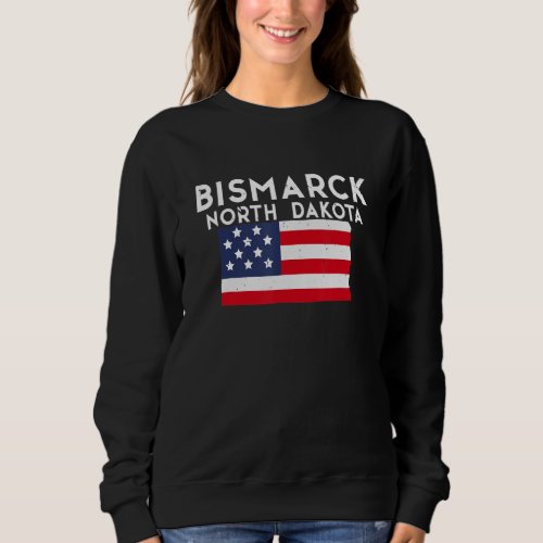 Bismarck North Dakota USA State America Travel Sweatshirt