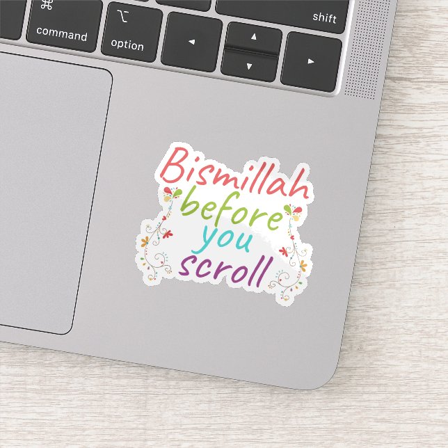 Bismillah Before You Scroll Sticker (Detail)