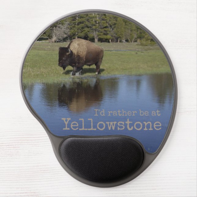 Bison I'd rather be at Yellowstone National Park Gel Mouse Pad (Front)