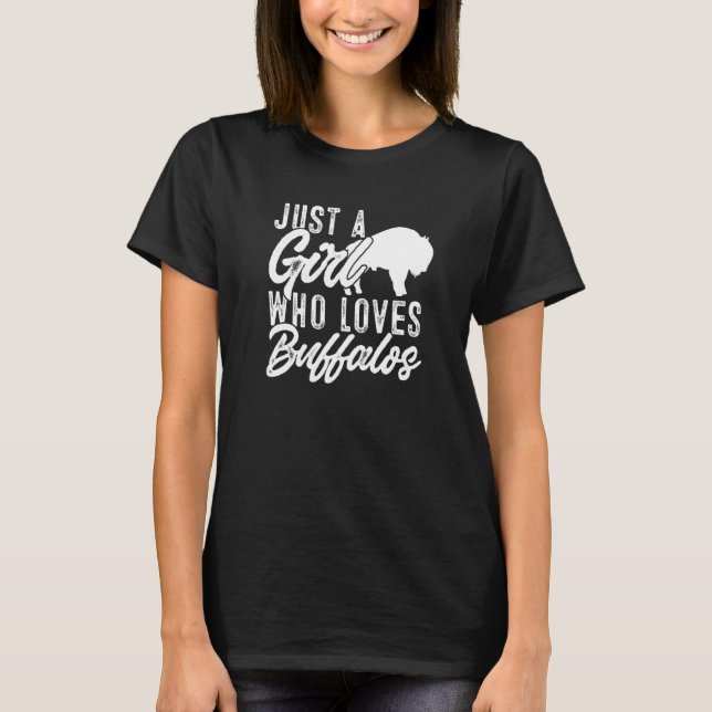 Bison Kids Just A Girl Who Loves Buffalos  1 T-Shirt (Front)