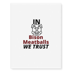 bison meat ball we trust temporary tattoos