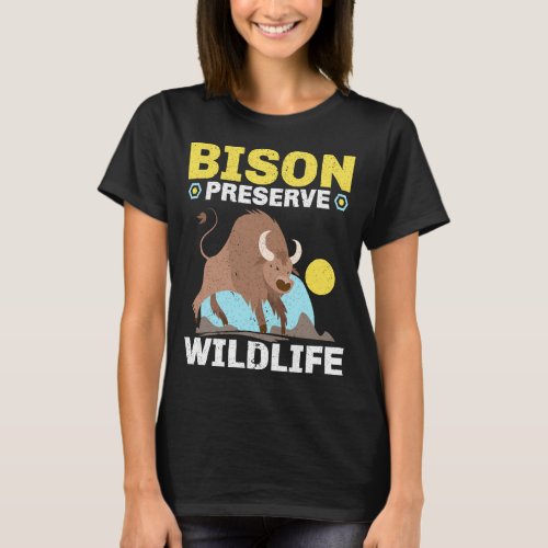 Bison Preserve Wildlife Animal Bull Bison Buffalo  T_Shirt